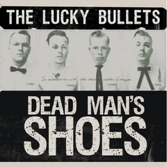 Lucky Bullets Dead Man's Shoes (LP)