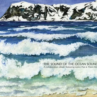 Larkin Poe &amp; Thom Hell Sound Of The Ocean Sound (LP)