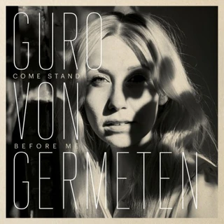 Guro von Germeten Come Stand Before Me (LP) 