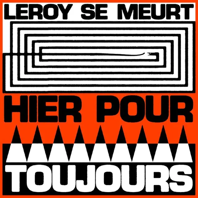 Leroy Se Meurt Hier Pour Toujours (LP) 