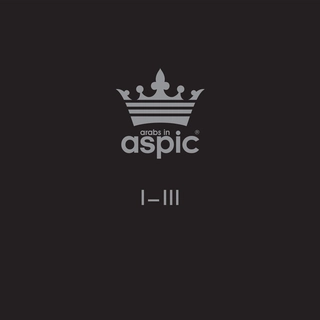 Arabs In Aspic I-III (3LP)