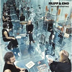 Robert Fripp &amp; Brian Eno No Pussyfooting (LP)