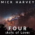 Mick Harvey FOUR (Acts of Love) (LP+CD)
