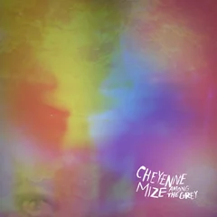 Cheyenne Marie Mize Among The Grey (LP)