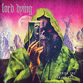 Lord Dying Summon The Faithless (LP)