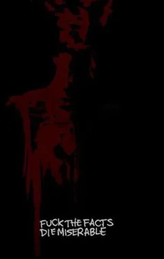 Fuck The Facts Die Miserable (LP)