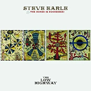 Steve Earle &amp; The Dukes (&amp; Duchesses) The Low Highway  (LP)