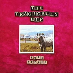 Tragically Hip Road Apples (LP)