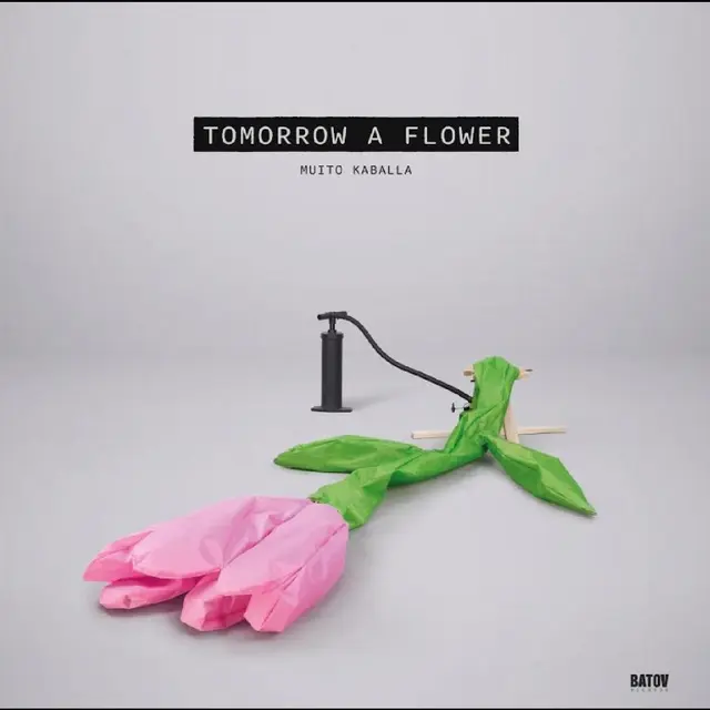 Muito Kaballa Tomorrow A Flower (LP) 