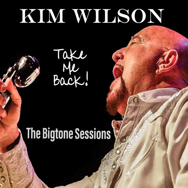 Kim Wilson Take Me Back! (LP) 