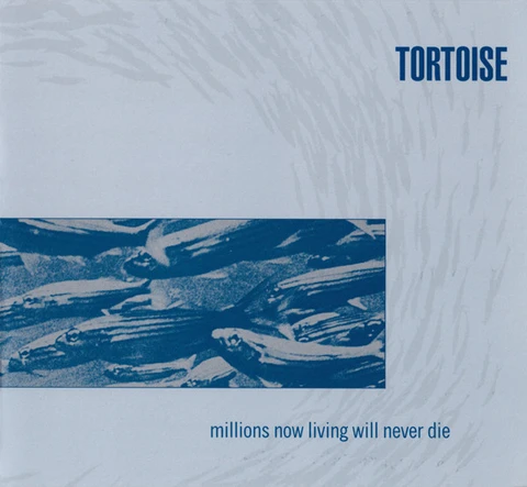 Tortoise Millions Now Living Will Never Die (CD) 
