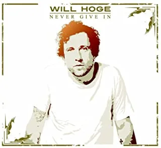 Will Hoge Never Give in (LP)