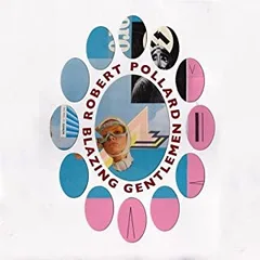Robert Pollard Blazing Gentlemen (LP)