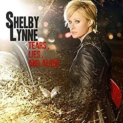 Shelby Lynne Tears, Lies and Alibis (LP)