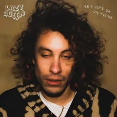 Lazy Queen Get Home Or Die Trying (12")
