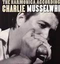 Charlie Musselwhite Harmonica According to (LP)