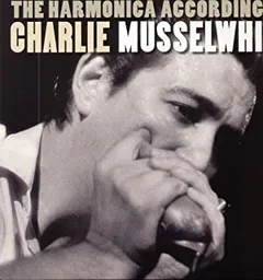 Charlie Musselwhite Harmonica According to (LP)