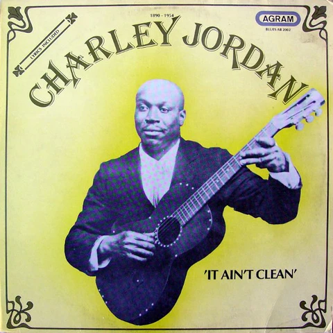 Charley Jordan It Ain't Clean (LP) 