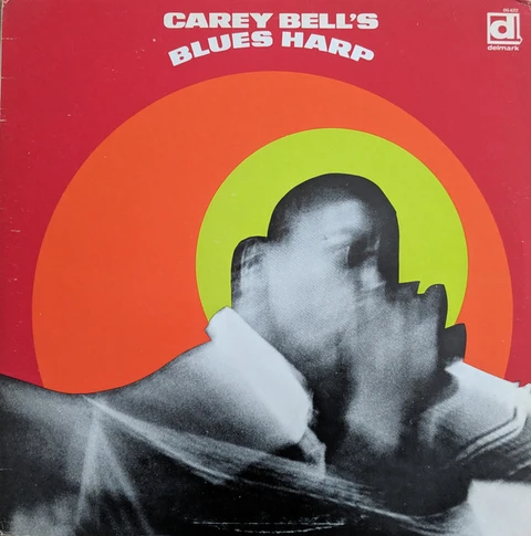 Carey Bell Carey Bell's Blues Harp (LP) 