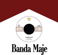 Banda Maje Fornellesse/Bianco Rosso E Verdone (7")
