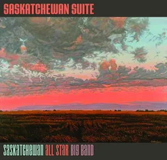 Saskatchewan All Star Big Band Saskatchewan Suite (LP)