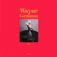 Wayne Graham Joy! (LP)