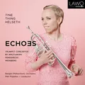 Tine Thing Helseth Echoes - Trumpet Concertos (CD)