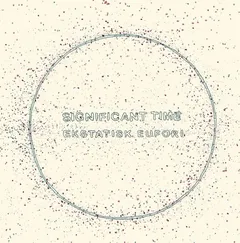 Significant Time Ekstatisk Eufori (LP)