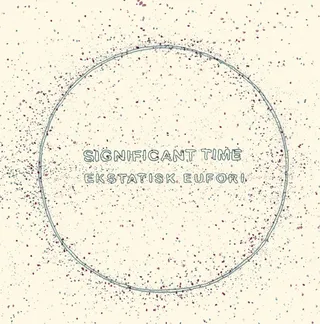Significant Time Ekstatisk Eufori (LP)