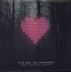 Fitz &amp; The Tantrums More Than Just A Dream (LP)