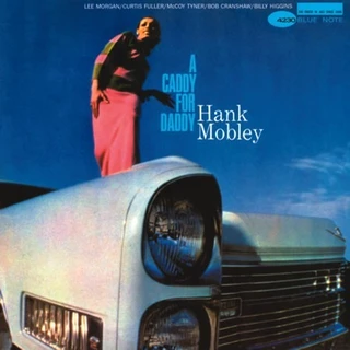 Hank Mobley A Caddy For Daddy (2LP)