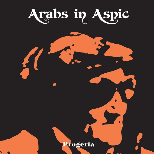 Arabs In Aspic Progeria (LP) 