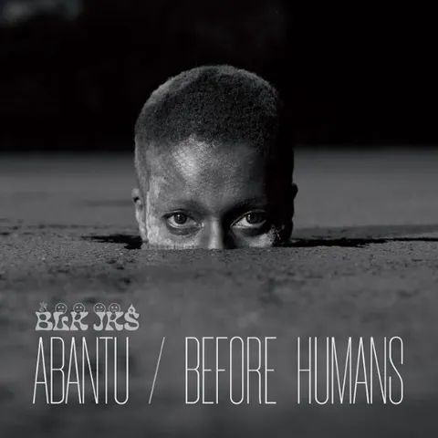 BLK JKS Abantu / Before Humans (LP) 