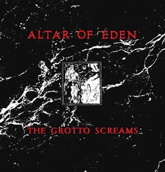 Altar Of Eden The Grotto Screams (LP)