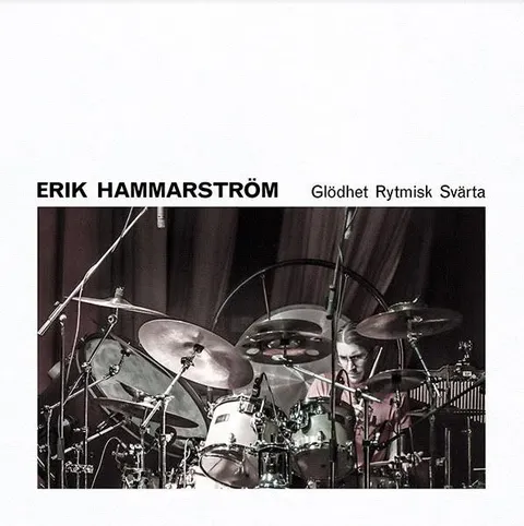 Erik Hammarström Glödhet Rytmisk Svärta (LP) 