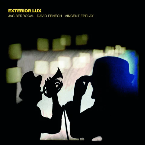 Jac Berrocal/David Fenech/Vincent Epplay Exterior Lux (LP) 