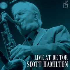 Scott Hamilton Live At De Tor - LTD (LP)