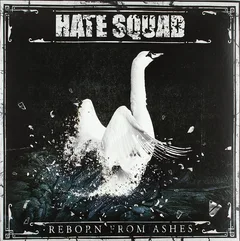 Hate Squad Reborn Form Ashes (LP)