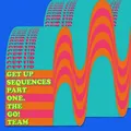 The Go! Team Get Up Sequences Part One - LTD (LP)