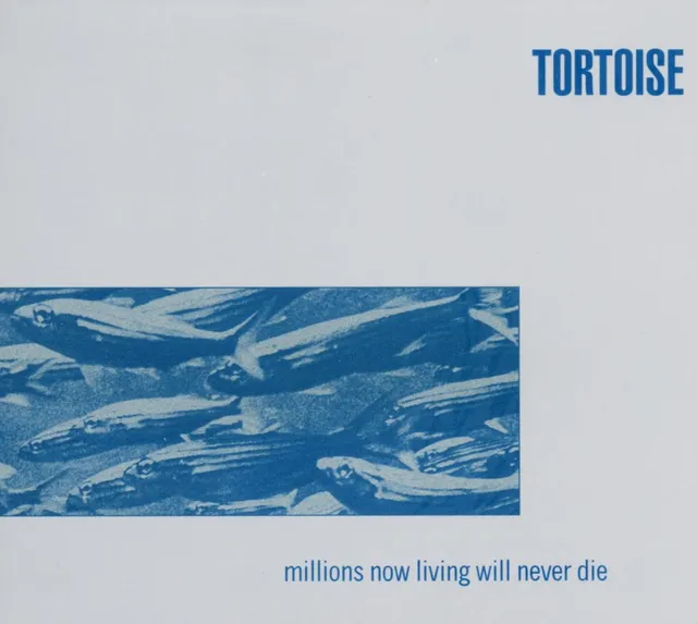 Tortoise Millions Now Living Will Never Die (CD) 