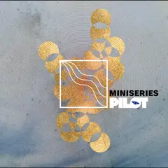 Miniseries Pilot (LP)