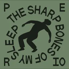 Perio The Sharp Bones Of My Sleep (LP)