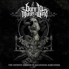 Born To Murder The World The Inifnite Mirror Of Millennial… (LP)