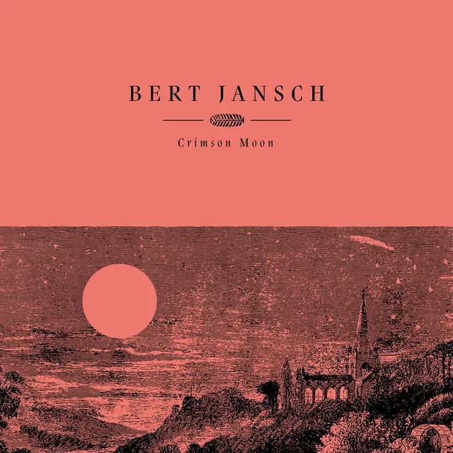 Bert Jansch Crimson Moon - LTD (LP) 