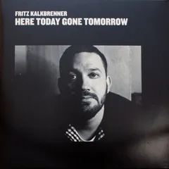 Fritz Kalkbrenner Here Today Gone Tomorrow (2LP)