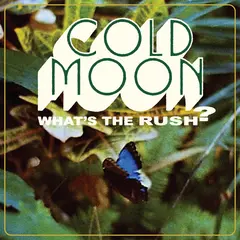 Cold Moon What's The Rush (LP)