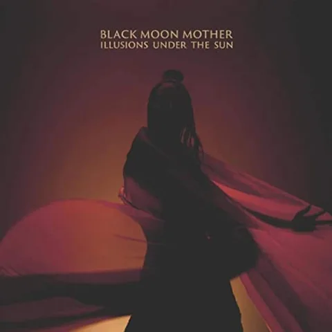 Black Moon Mother Illusions Under The Sun (LP) 