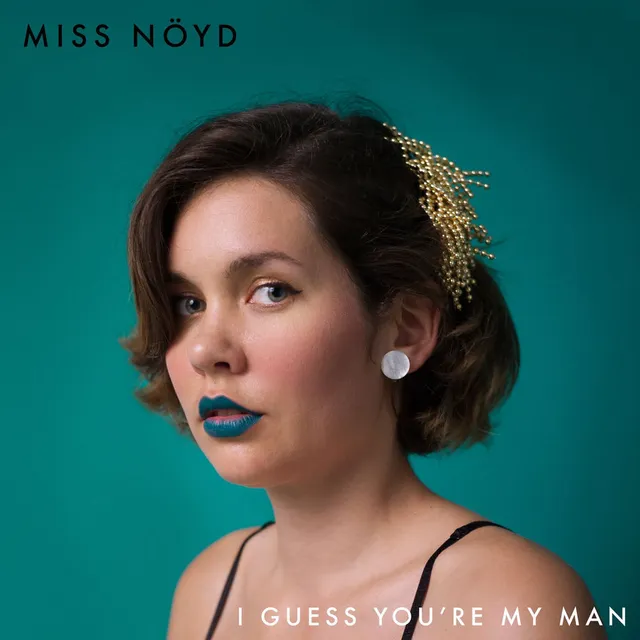 Miss Nöyd I Guess You're My Man - LTD (7") 