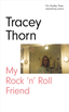 Tracey Thorn My Rock 'n' Roll Friend (BOK)