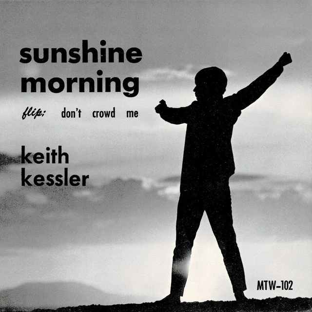 Keith Kessler Sunshine Morning / Don't Crowd Me (7") 